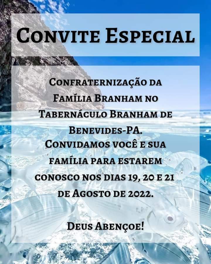 UM CONVITE ESPECIAL A TODA A FAMILIA BRANHAM...